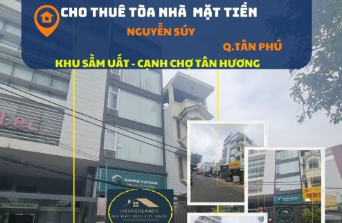 Cho thuê Tòa nhà Mặt Tiền Nguyễn Súy 165m2, 5 Lầu, gần chợ TÂN HƯƠNG